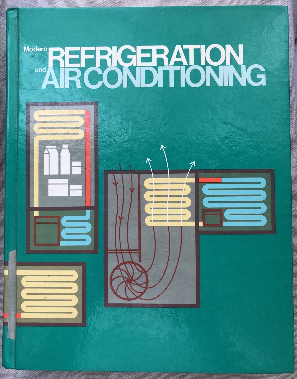 Modern Refrigeration and Air Conditioning  Goodheart Willcox Hardcover 1982