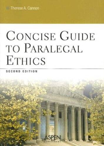 Concise Guide to Paralegal Ethics – Paperback By Cannon, Therese A – GOOD