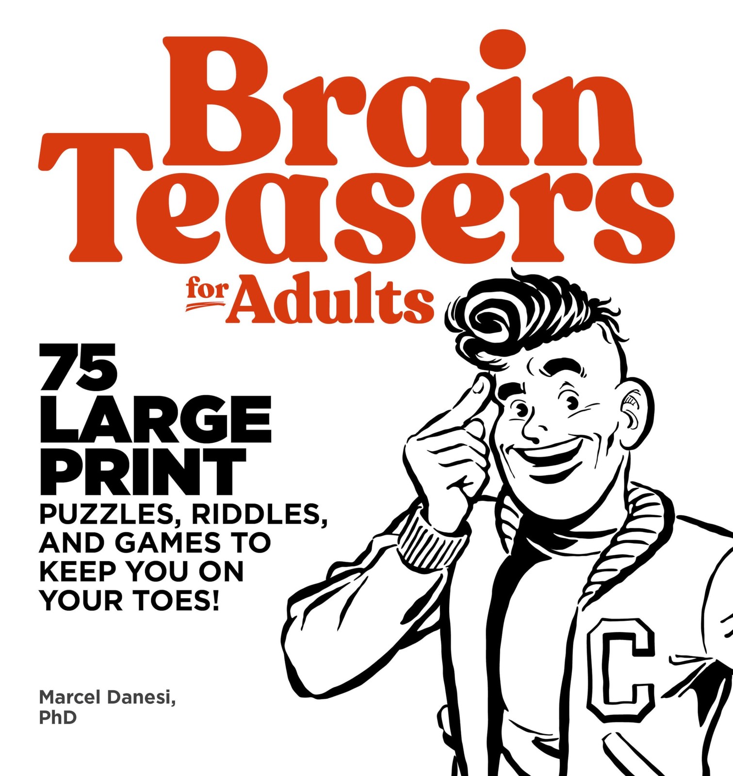 Brain Teasers for Adults: 75 Large Print Puzzles, Riddles, and Games to Keep…