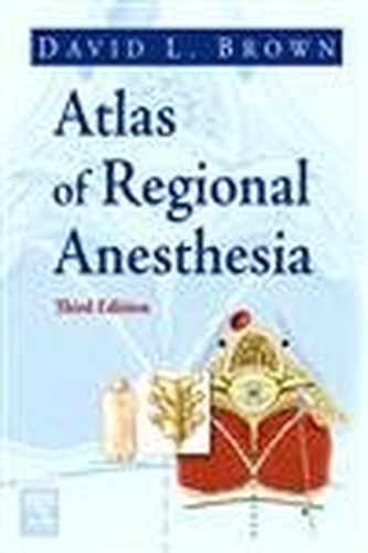 Atlas of Regional Anesthesia, David L Brown