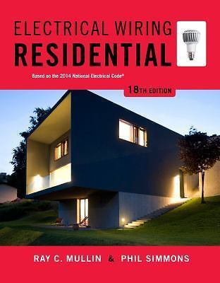 Electrical Wiring Residential, 18th Edition by Ray C. Mullin & Phil Simmons-NEW