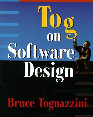 Tog on Software Design by Tognazzini, Bruce
