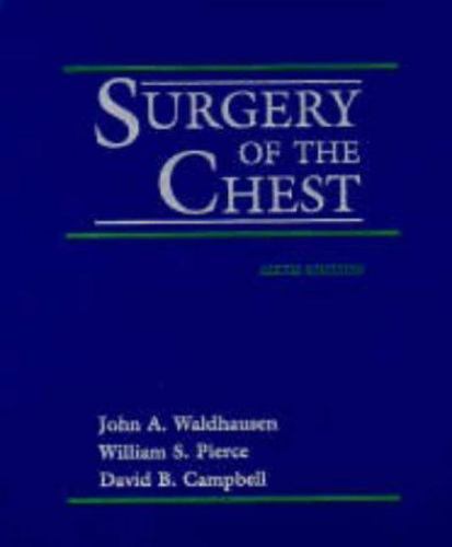 Surgery of the Chest by David B. Campbell; John A. Waldhausen; William S. Pierce