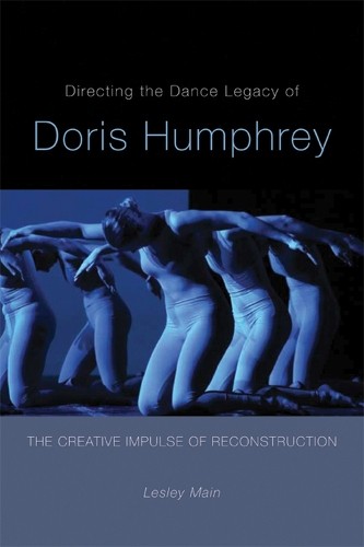 Directing the Dance Legacy of Doris Hump… by Main, Lesley Paperback / softback