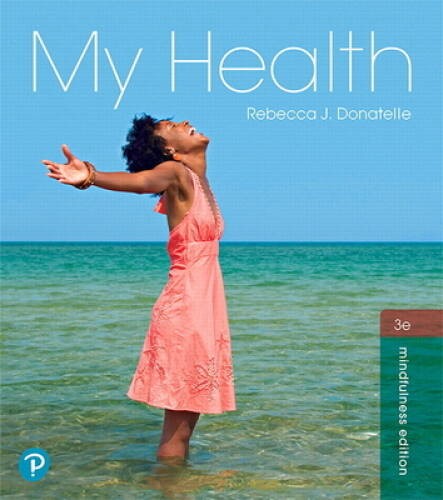 My Health (3rd Edition) – Paperback By Donatelle, Rebecca J. – ACCEPTABLE