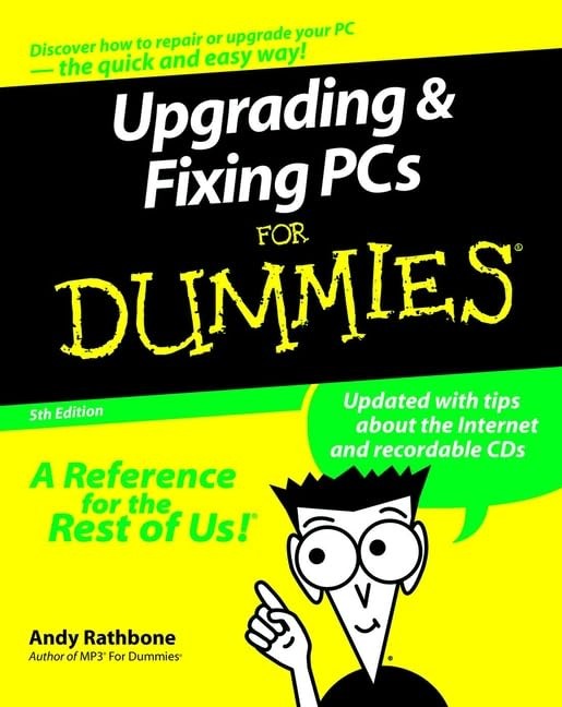 Upgrading & Fixing PCs for Dummies