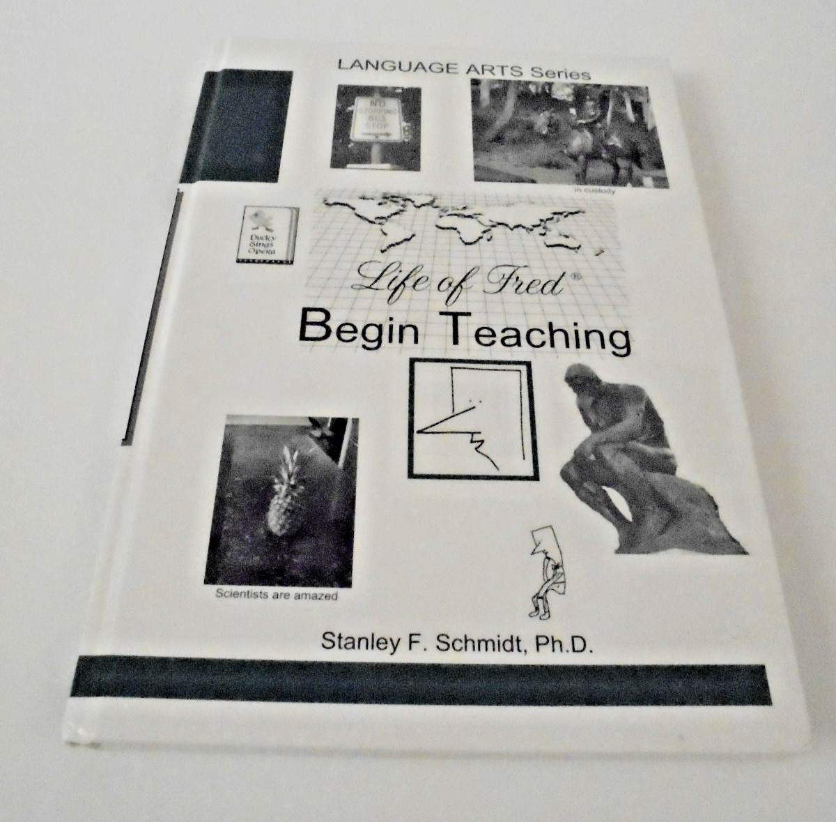 Life of Fred Begin Teaching by Stanley F. Schmidt (Hardcover)