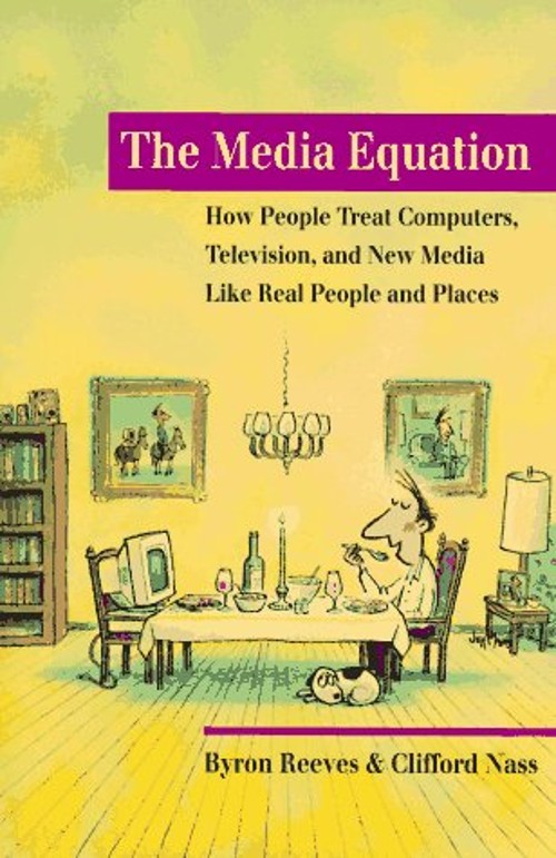 The Media Equation : How People Treat Computers, Televisions, and