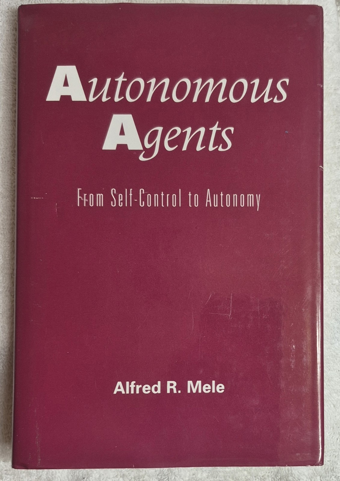 Autonomous Agents • Mele (Oxford University Press 1995 • HC) • VG