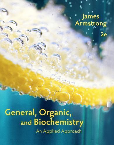 General, Organic, and Biochemistry: An Applied Approach by Armstrong, James