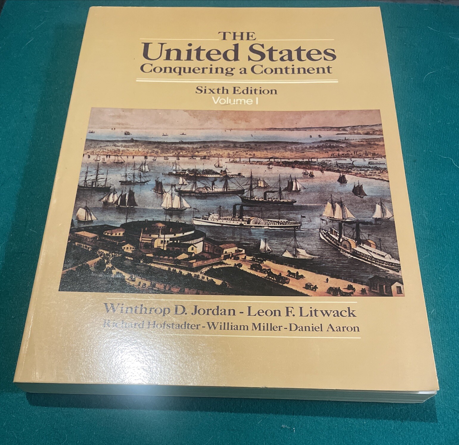 THE UNITED STATES CONQUERING A CONTINENT 6th Ed Winthrop D. Jordan-Leon Litwack