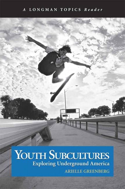 Youth Subcultures: Exploring Underground America (A Longman Topics Reader) -…