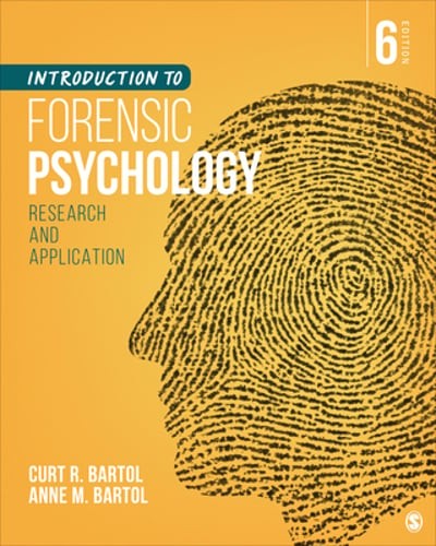 Introduction to Forensic Psychology: Research and Application by Curtis R Bartol