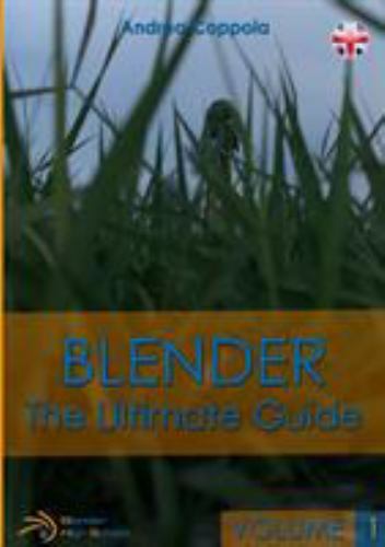 BLENDER – THE ULTIMATE GUIDE – VOLUME 1, Brand New, Free shipping in the US