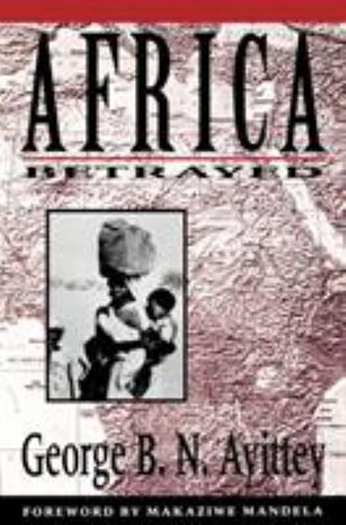 Africa Betrayed Paperback George B. N. Ayittey