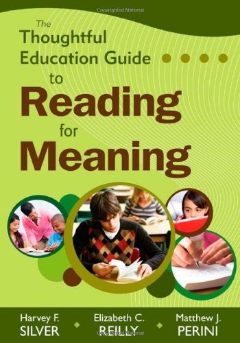THE THOUGHTFUL EDUCATION GUIDE TO READING FOR MEANING By Harvey F. Silver Mint