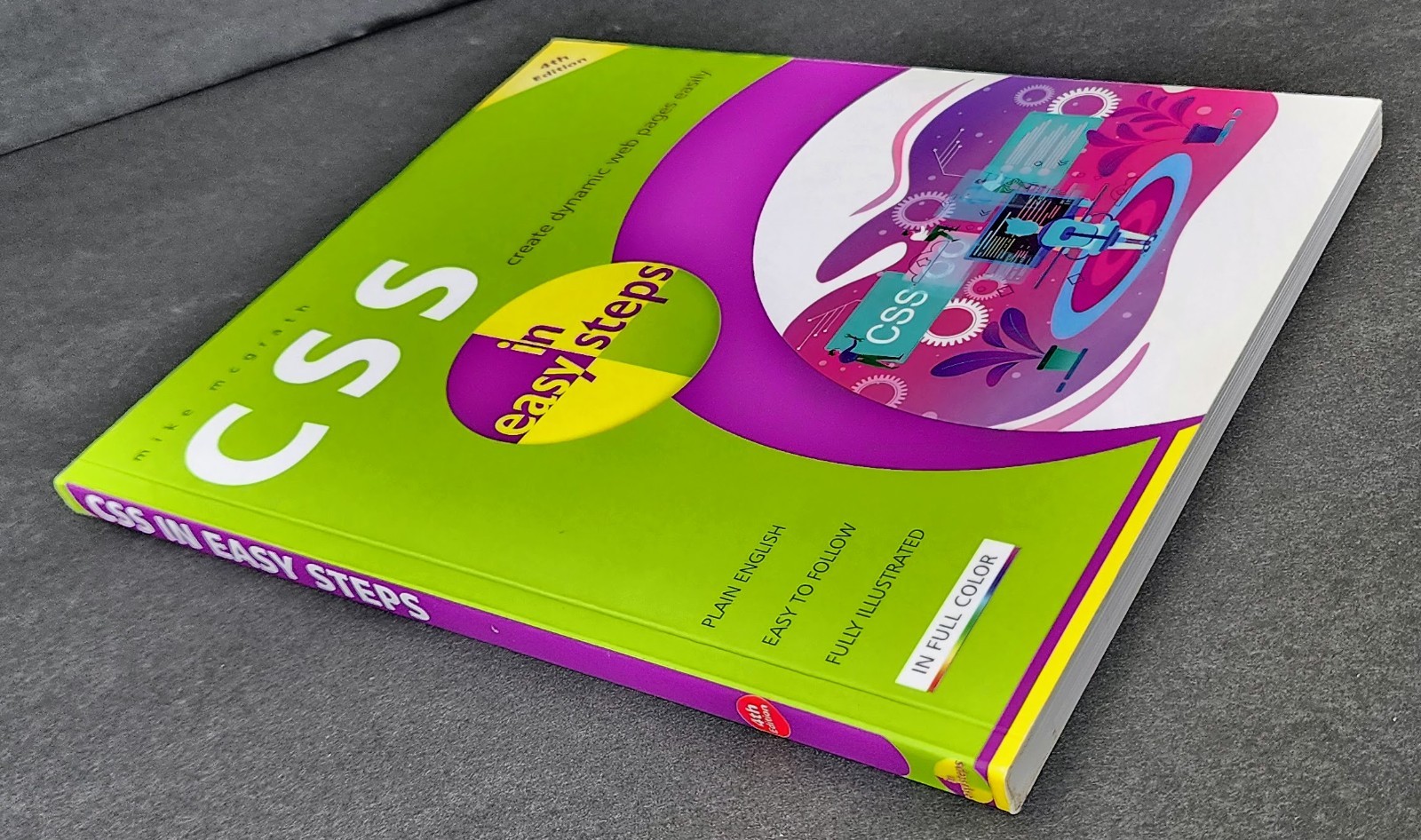 CSS in Easy Steps: Create Dynamic Web Pages – 4th Edition by Mike McGrath