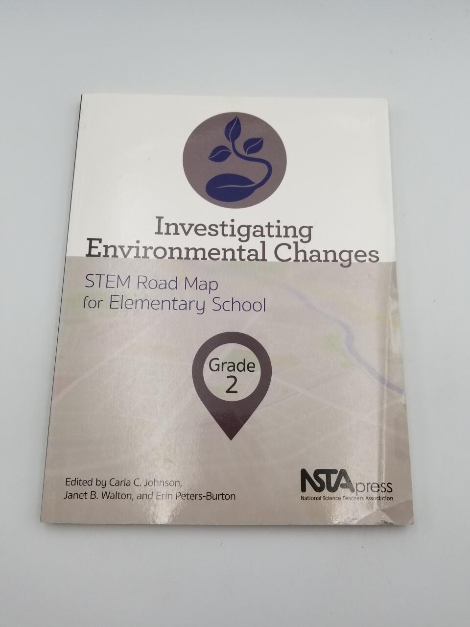 Investigating Environmental Changes, Grade 2: STEM Road Map fo…