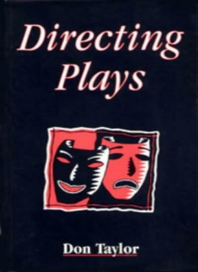 Directing Plays (Stage and Costume) By Don Taylor