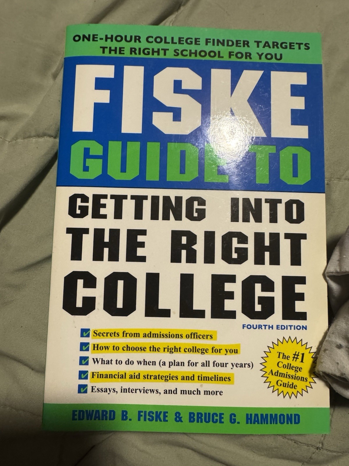Fiske Guide to Getting into the Right College by Bruce G. H and Edward B. Fiske