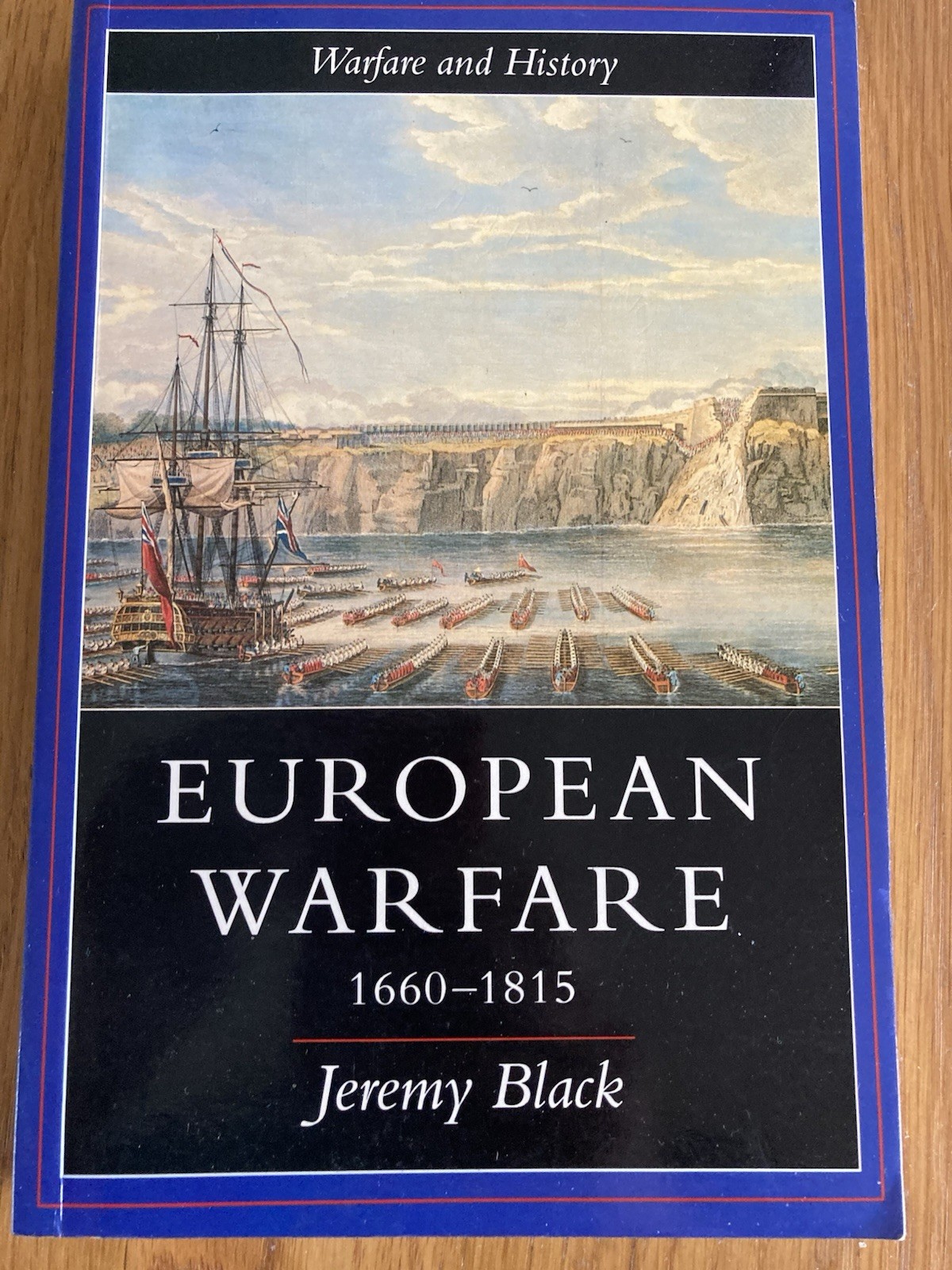 European Warfare 1660-1815. Jeremy Black. 1994 UCL Press Paperback