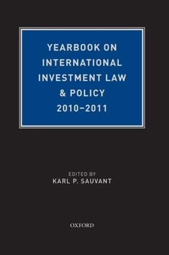 Yearbook on International Investment Law & Policy 2010-2011 by Karl P Sauvant