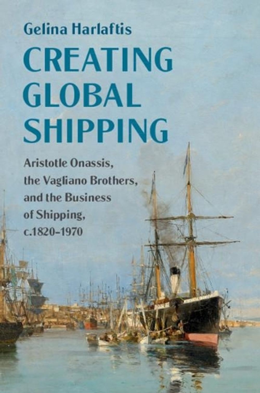 Creating Global Shipping: Aristotle Onassis, the Vagliano Brothers, and the Busi