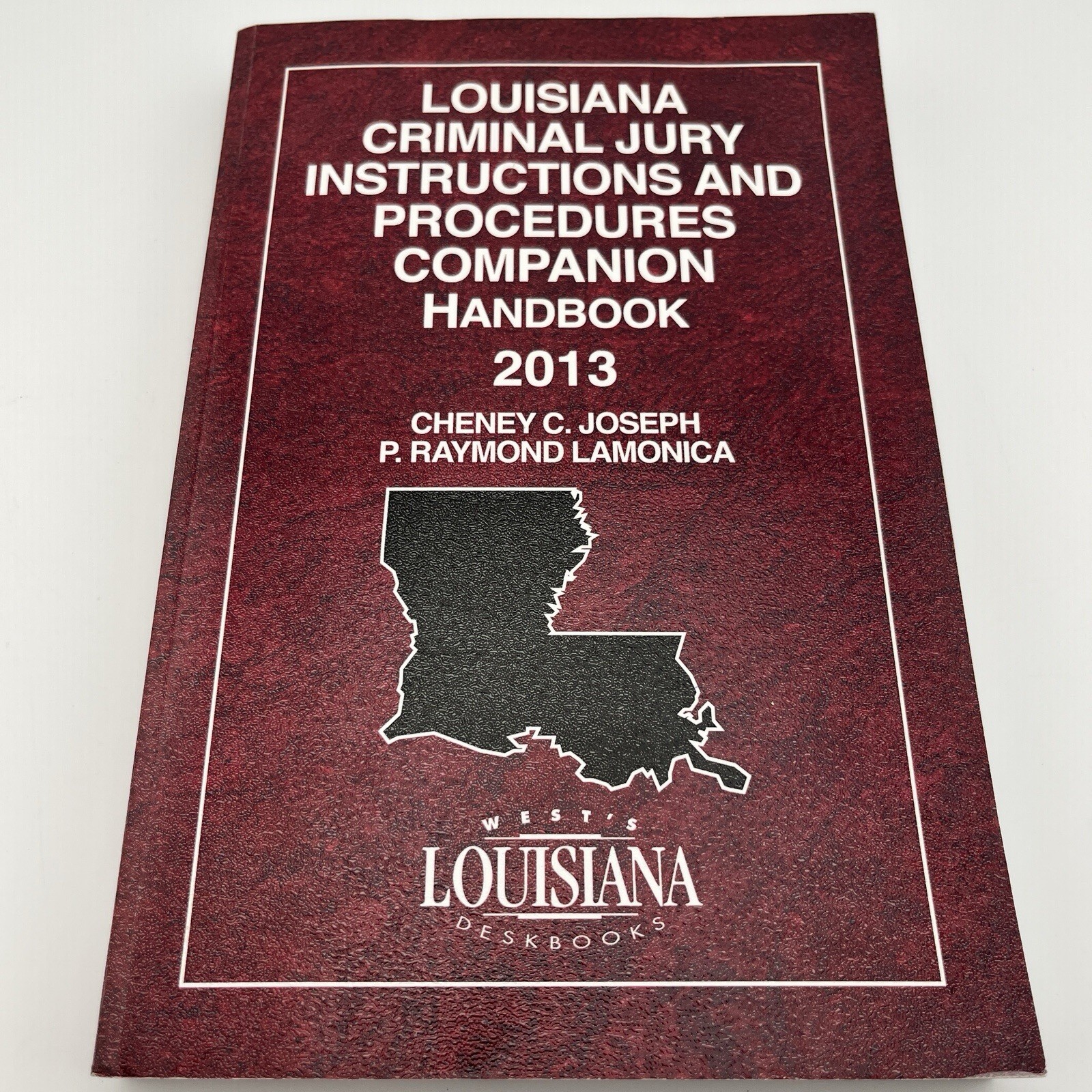 Louisiana Criminal Jury Instructions and Procedures Companion Handbook, 2013 ed.