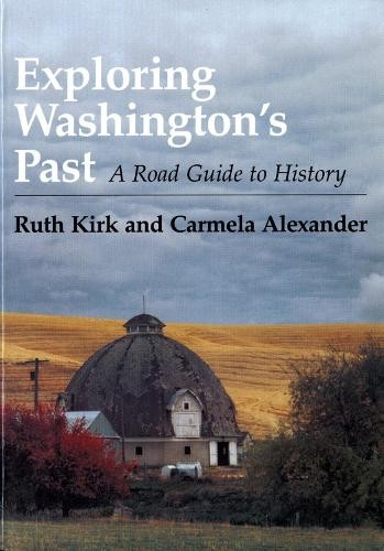 Ruth Kirk Carmela Alexander Exploring Washington’s Past (Paperback) (UK IMPORT)