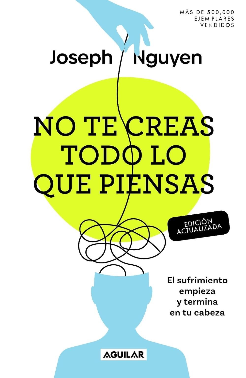 No te creas todo lo que piensas (Edicin actualizada) / Don’t Believe Everything