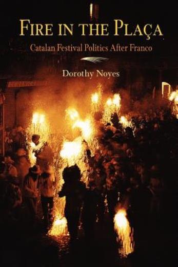 Fire In The Placa: Catalan Festival Politics After Franco