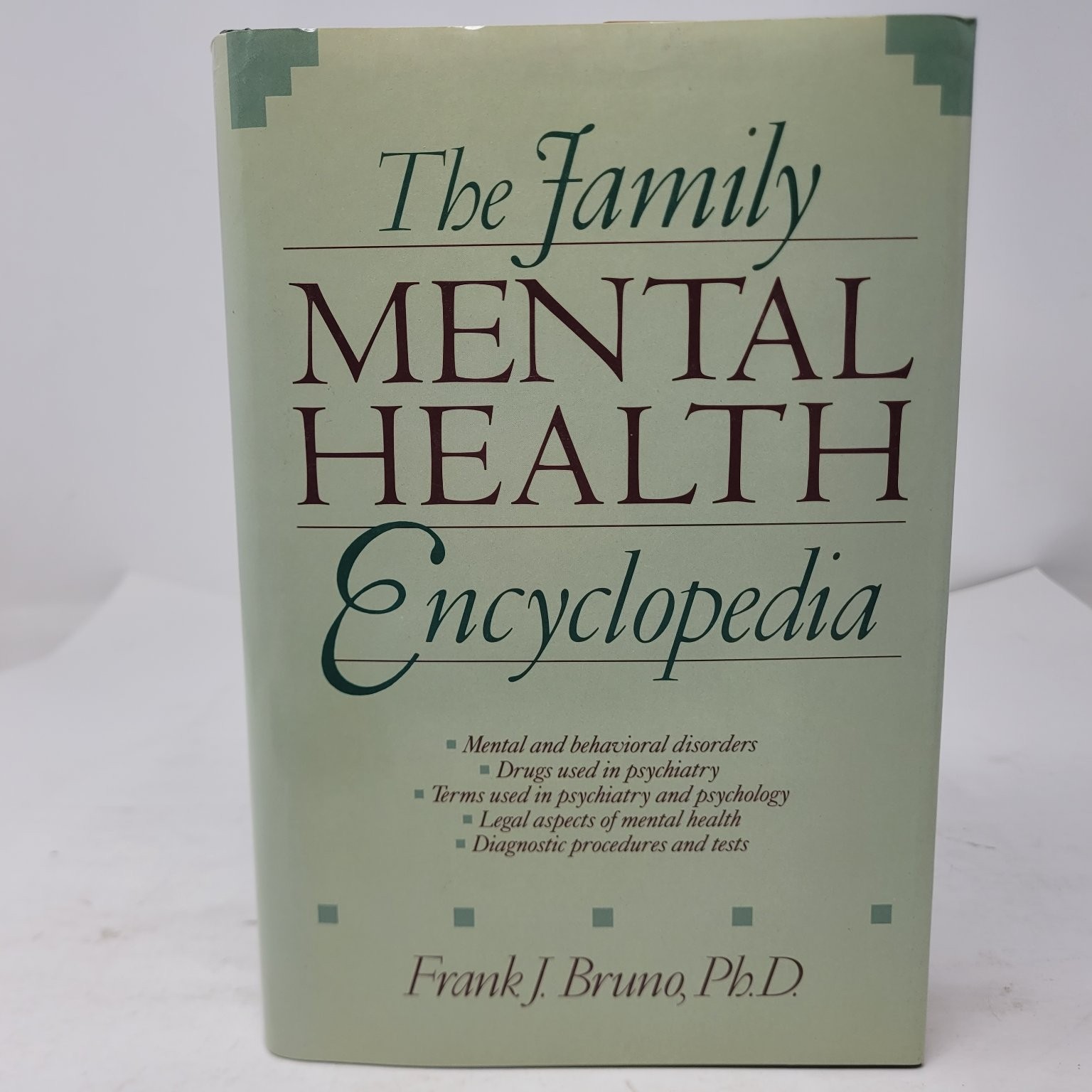 The Family Mental Health Encyclopedia Frank J. Bruno 1989 Psychology John Wiley