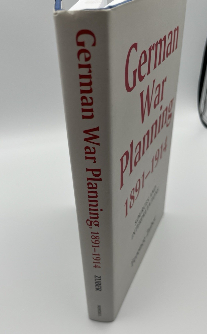 German War Planning 1891–1914 – Terence Zuber – Pre-WWI Military History – HC