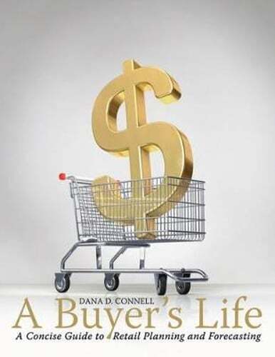 A Buyer’s Life: A Concise Guide to Retail Planning and Forecasting by Connell