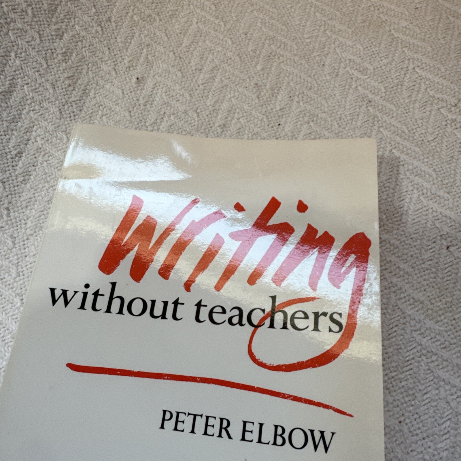 Writing Without Teachers – Peter Elbow, Oxford University Press, Paperback