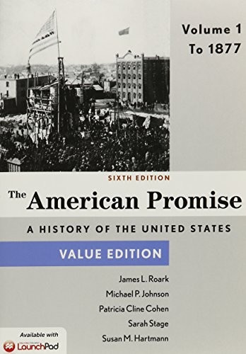 The American Promise, Value Edition, Volume 1: To 1877