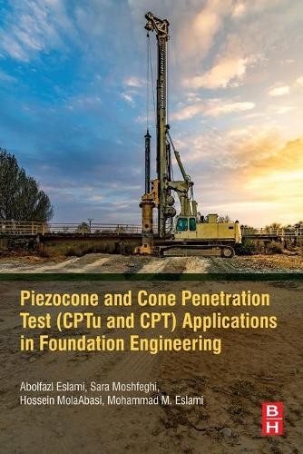 Piezocone and Cone Penetration Test (CPTu and CPT) Applicatio… – 9780081027660