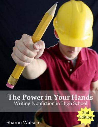 Power in Your Hands: Writing Nonfiction in High School, 2nd Edition by Sharon…