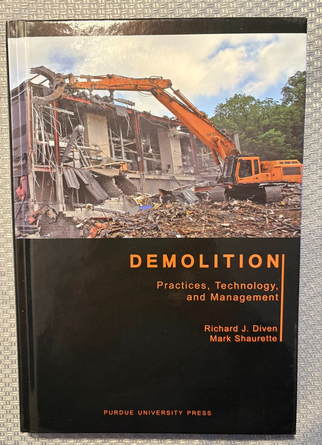 Demolition Practices, Technology and Management – Diven & Shaurette – 2010 – hc
