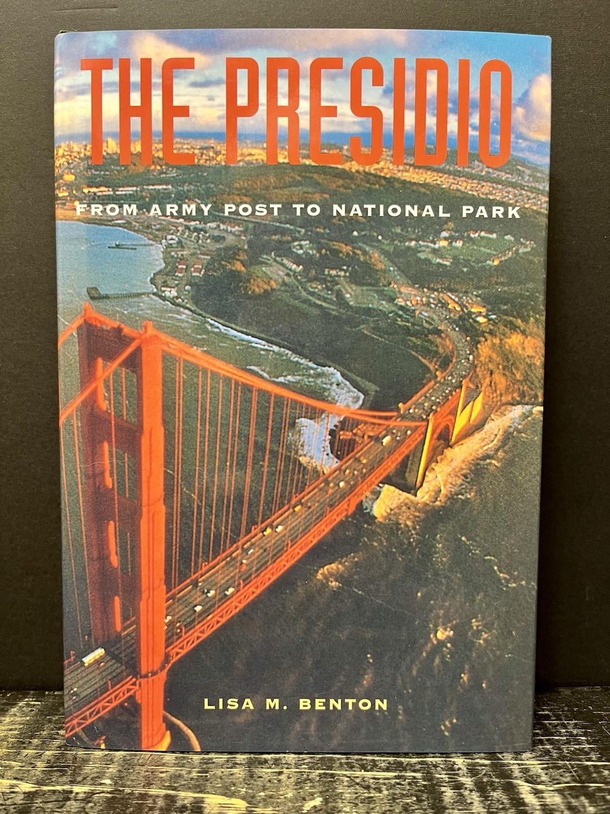 Presidio From Army Post to National Park by Lisa Benton 1988 Hrdbk Like New N1
