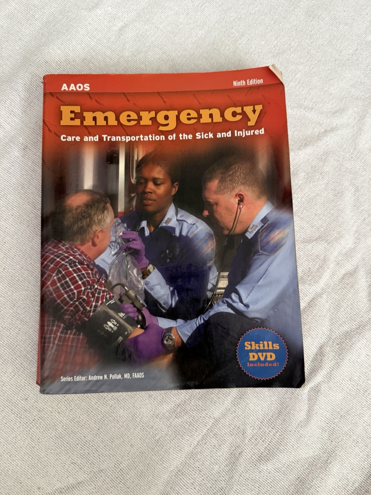 Emergency Care and Transportation of the Sick and Injured Andrew N. Pollak, MD