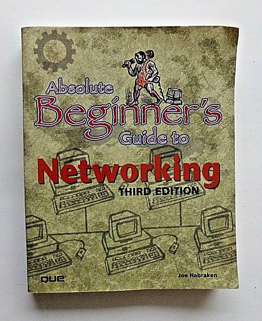 Absolute Beginner’s Guide Ser.: Absolute Beginner’s Guide to Networking by Joe H