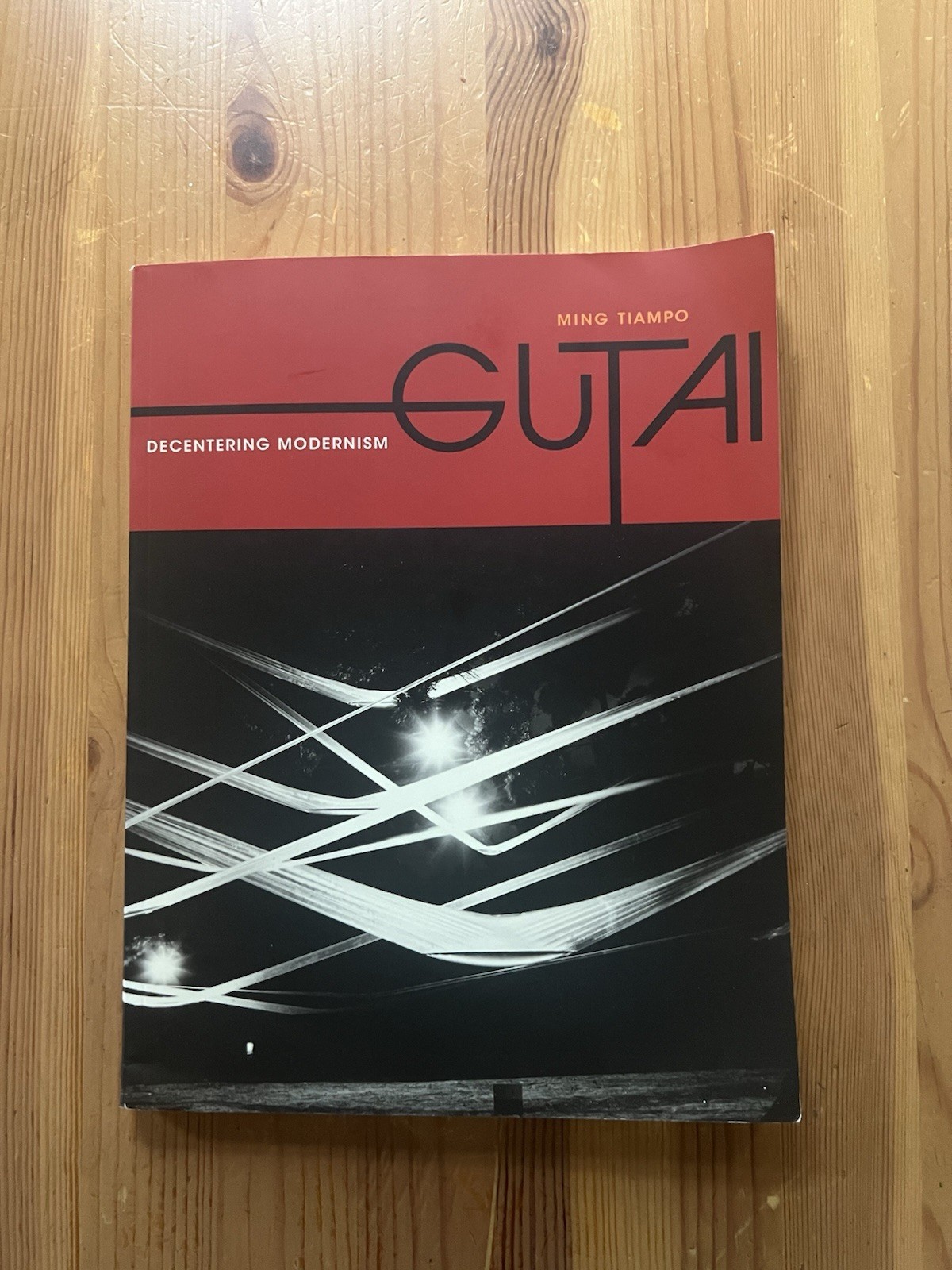 Ming Tiampo Gutai: Decentering Modernism Paperback Postwar Japanese Art