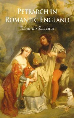 Petrarch in Romantic England, Zuccato, E., Very Good Book