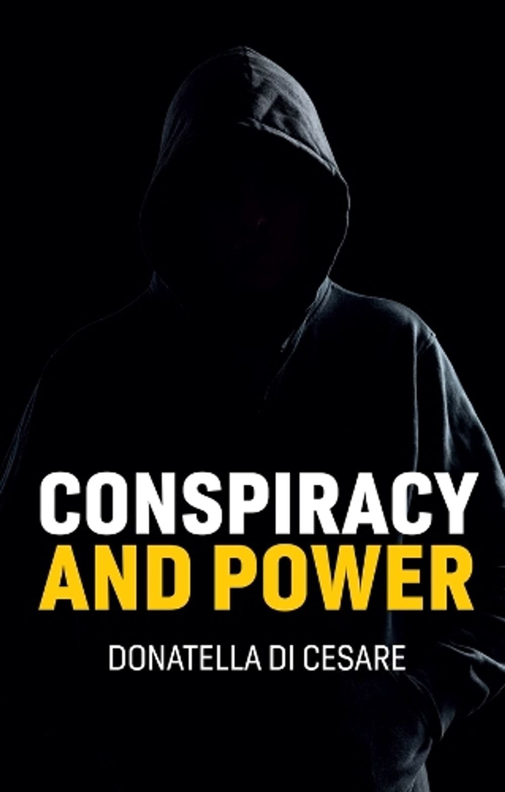 Conspiracy and Power by Donatella Di Cesare Paperback Book
