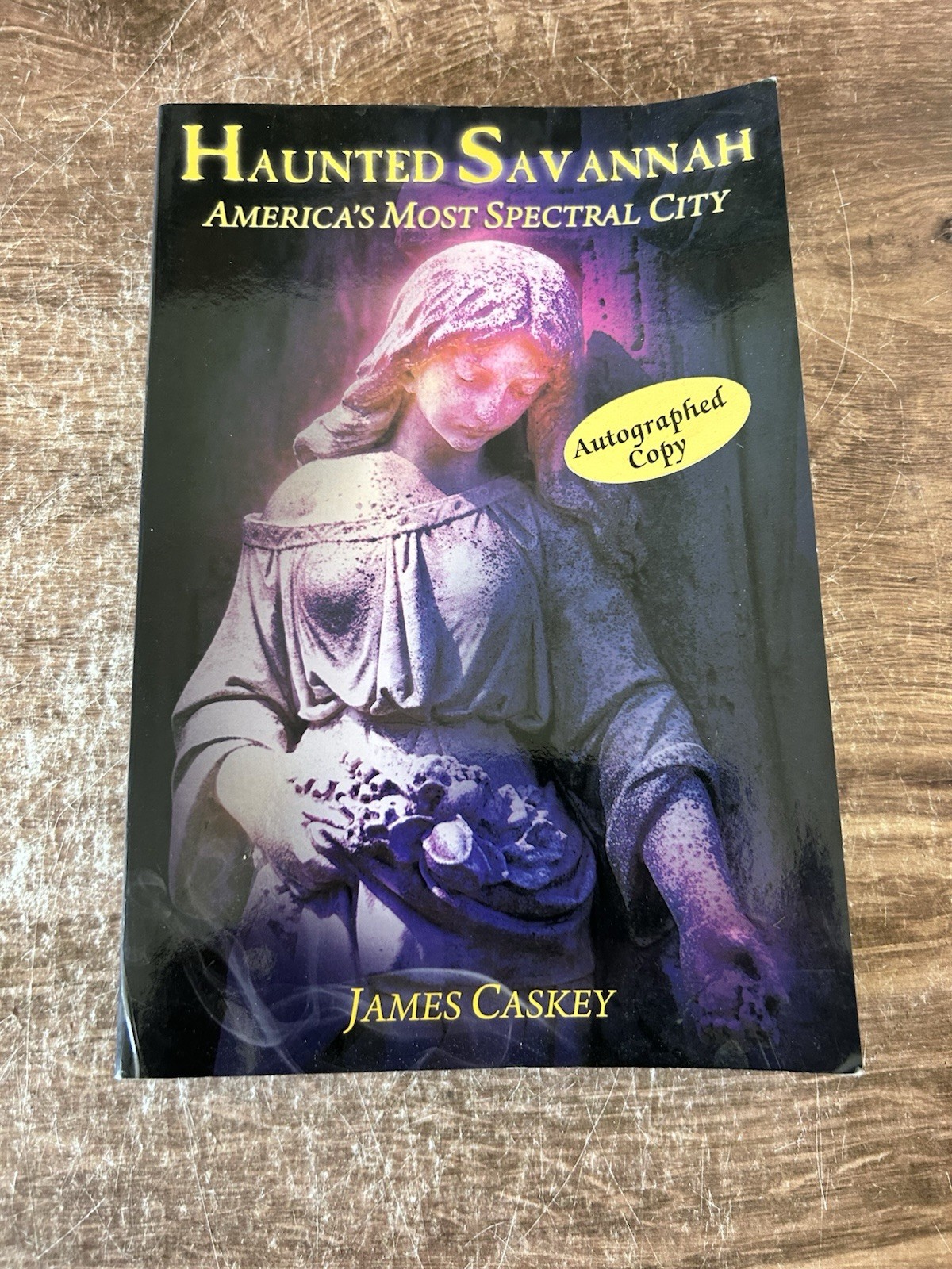 Haunted Savannah: America’s Most Spectral City- Signed By Author