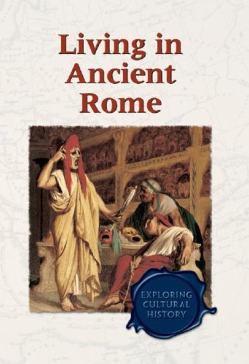 Living in Ancient Rome Library Binding