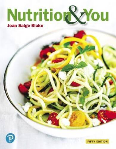 Nutrition & You (5th Edition) – Paperback By Blake, Joan Salge – GOOD