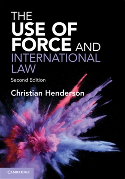 The Use of Force and International Law (Paperback or Softback)