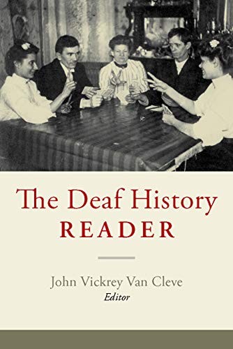 THE DEAF HISTORY READER By Van John Vickrey Cleve **Mint Condition**